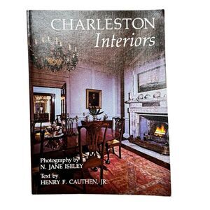 (1982) CHARLESTON INTERIORS - Preservation Society of Charleston South Carolina